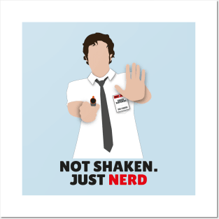 Not shaken. Just nerd. Posters and Art